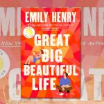 Great Big Beautiful Life by Emily Henry Review